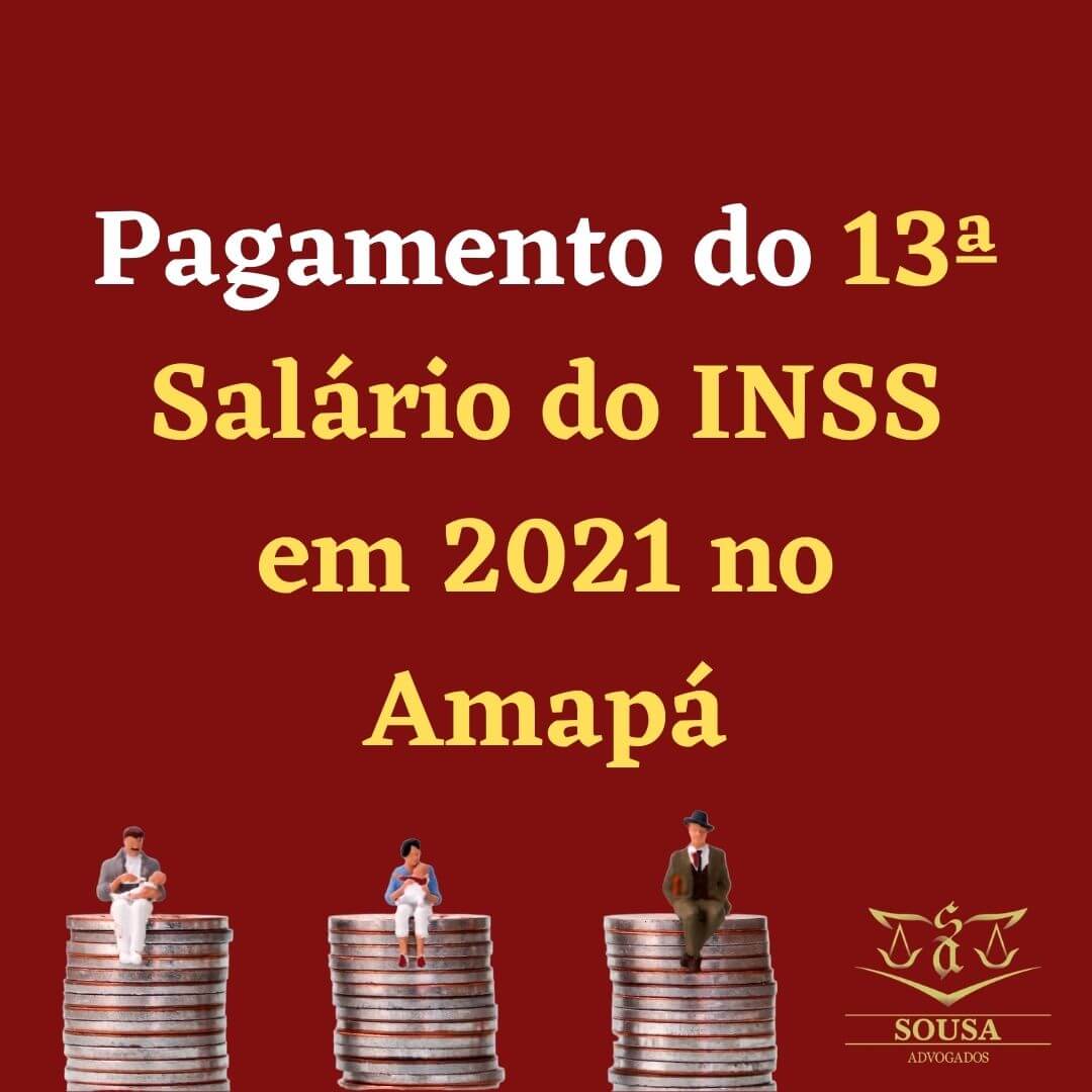 Pagamento do 13ª Salário dos benefício do INSS em 2021
