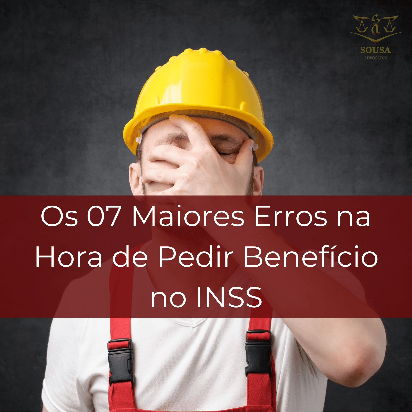 Os 07 Maiores Erros na Hora de Pedir Benefício no INSS