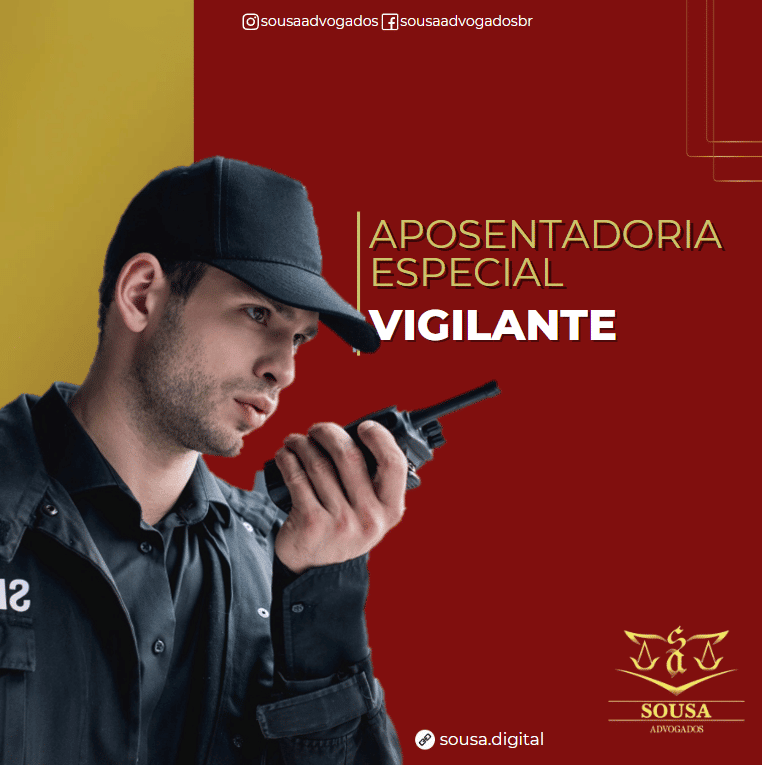 Aposentadoria Especial do Vigilante;